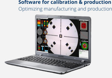 Software for calibration & production Optimizing manufacturing and production